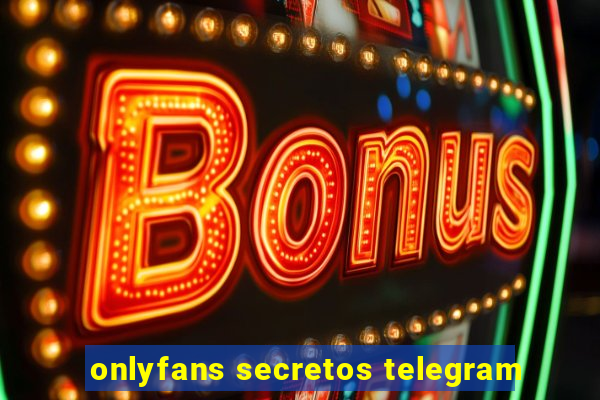 onlyfans secretos telegram